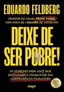 deixe-de-ser-pobre-os-segredos-para-voce-sair-da-pindaiba-e-conquistar-sua-independencia-financeira - Imagem