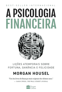 a-psicologia-financeira-licoes-atemporais-sobre-fortuna-ganancia-e-felicidade - Imagem